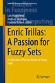 Enric Trillas: A Passion for Fuzzy Sets