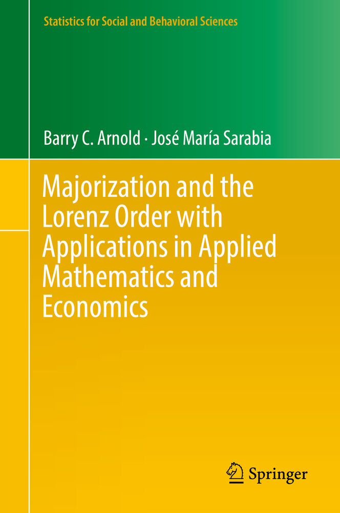 Majorization and the Lorenz Order with Applications in Applied Mathematics and Economics