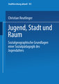 Jugend, Stadt und Raum