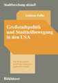 Großstadtpolitik und Stadtteilbewegung in den USA