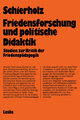 Friedensforschung und Politische Didaktik