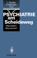 Psychiatrie am Scheideweg