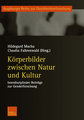 Körperbilder zwischen Natur und Kultur