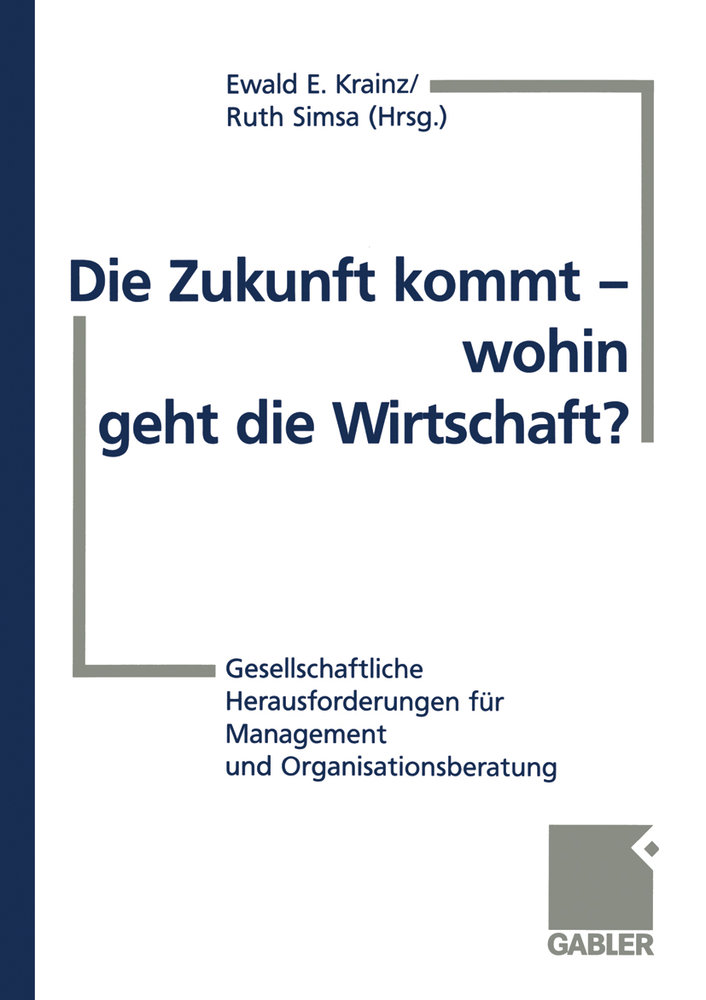 Die Zukunft kommt - wohin geht die Wirtschaft?