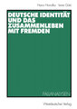 Deutsche Identität und das Zusammenleben mit Fremden