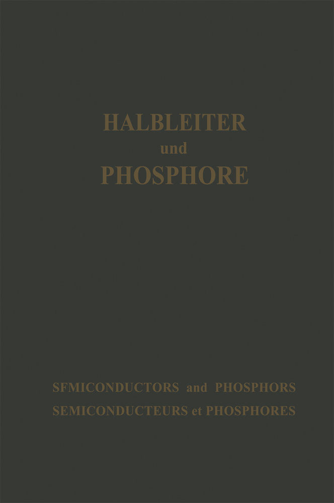 Halbleiter und Phosphore / Semiconductors and Phosphors / Semiconducteurs et Phosphores