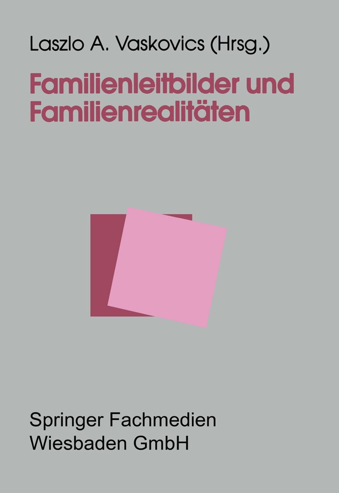 Familienleitbilder und Familienrealitäten