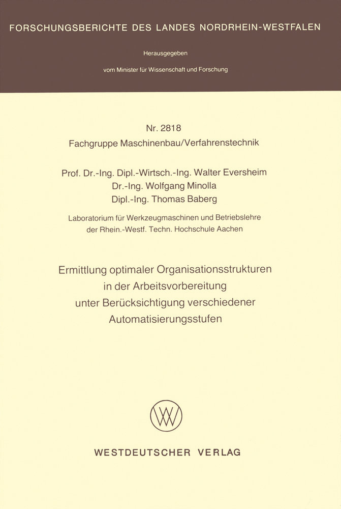 Ermittlung optimaler Organisationsstrukturen in der Arbeitsvorbereitung unter Berücksichtigung verschiedener Automatisierungsstufen