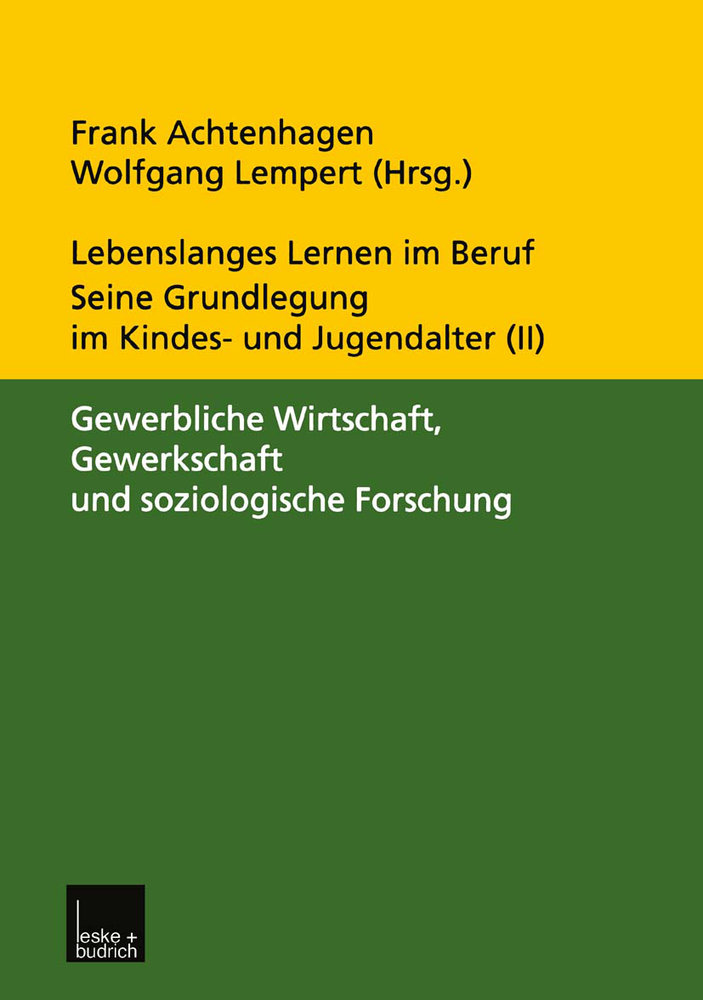 Lebenslanges Lernen im Beruf - seine Grundlegung im Kindes- und Jugendalter