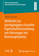 Methoden zur durchgängigen virtuellen Eigenschaftsentwicklung von Fahrzeugen mit Bremsregelsystem