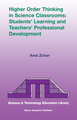 Higher Order Thinking in Science Classrooms: Students' Learning and Teachers' Professional Development