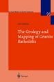 The Geology and Mapping of Granite Batholiths