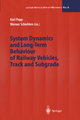 System Dynamics and Long-Term Behaviour of Railway Vehicles, Track and Subgrade