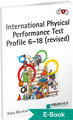 International Physical Performance Test Profile 6-18 (revised)