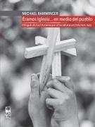 Éramos iglesia... en medio del pueblo. El legado de los Cristianos por el Socialismo en Chile 1971-1973