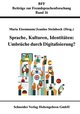 Sprache, Kulturen, Identitäten: Umbrüche durch Digitalisierung