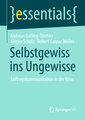 Selbstgewiss ins Ungewisse