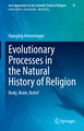 Evolutionary Processes in the Natural History of Religion