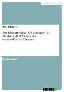 Das Theaterprojekt 'X-Wohnungen' in Duisburg 2002. Analyse des ortsspezifischen Theaters