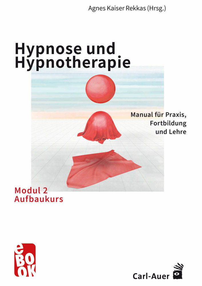 Hypnose und Hypnotherapie - Modul 2: Aufbaukurs