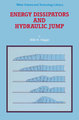 Energy Dissipators and Hydraulic Jump