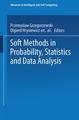 Soft Methods in Probability, Statistics and Data Analysis