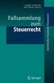 Fallsammlung zum Steuerrecht