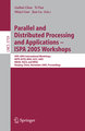 Parallel and Distributed Processing and Applications - ISPA 2005 Workshops