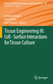 Tissue Engineering III: Cell - Surface Interactions for Tissue Culture