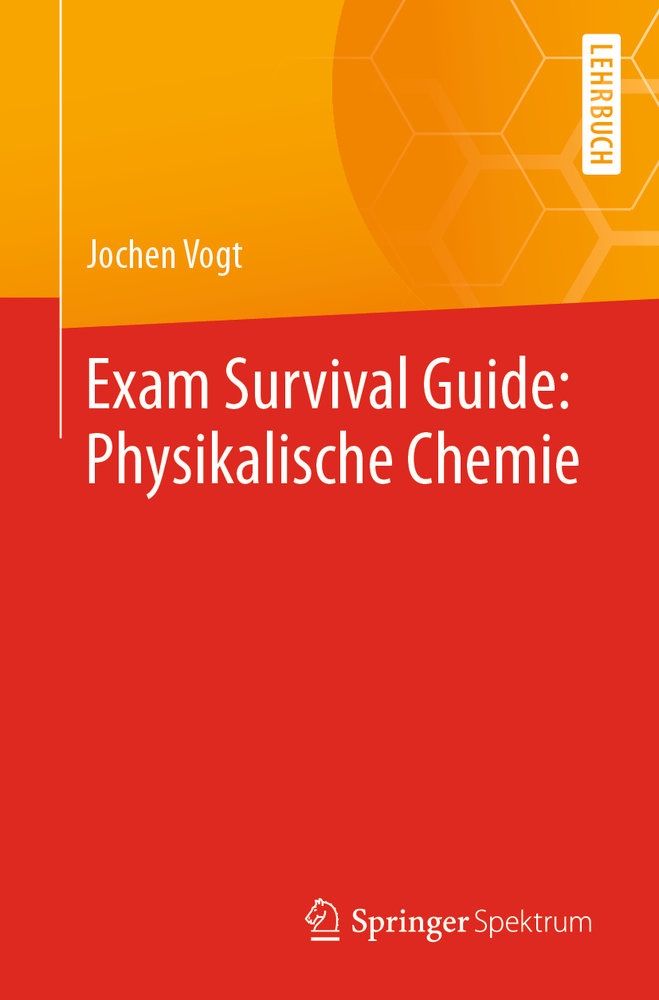 Exam Survival Guide: Physikalische Chemie