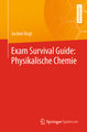 Exam Survival Guide: Physikalische Chemie