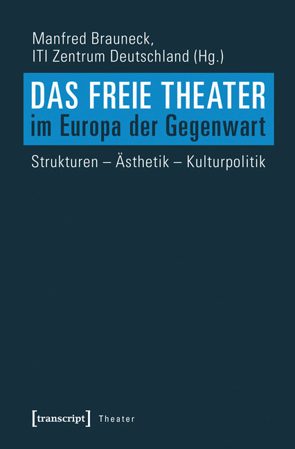 Das Freie Theater im Europa der Gegenwart