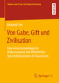 Von Gabe, Gift und Zivilisation