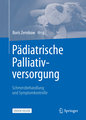 Pädiatrische Palliativversorgung - Schmerzbehandlung und Symptomkontrolle