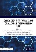 Cyber Security Threats and Challenges Facing Human Life