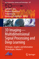 3D Imaging-Multidimensional Signal Processing and Deep Learning