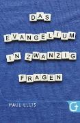 Das Evangelium in zwanzig Fragen