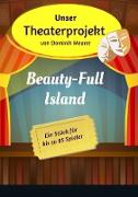 Unser Theaterprojekt, Band 8 - Beauty-Full Island