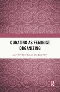 Curating as Feminist Organizing