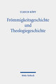 Frömmigkeitsgeschichte und Theologiegeschichte