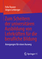 Zum Scheitern der universitären Ausbildung von Lehrkräften für die berufliche Bildung