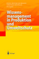 Wissensmanagement in Produktion und Umweltschutz