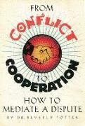 From Conflict to Cooperation