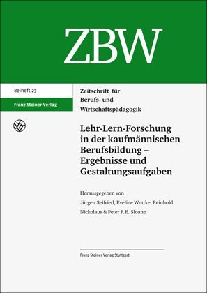 Lehr-Lern-Forschung in der kaufmännischen Berufsbildung - Ergebnisse und Gestaltungsaufgaben