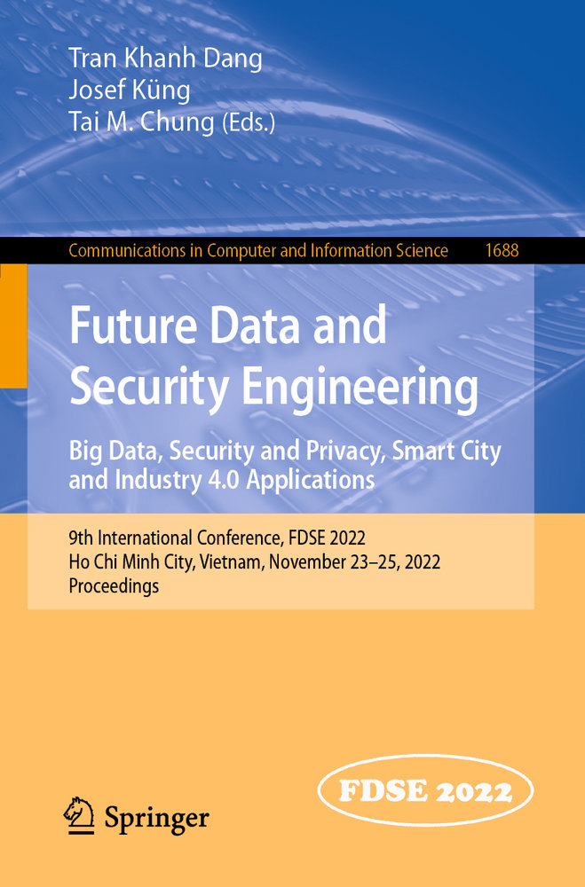 Future Data and Security Engineering. Big Data, Security and Privacy, Smart City and Industry 4.0 Applications