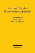 Festschrift 50 Jahre Bundesverfassungsgericht