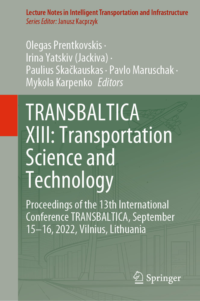 TRANSBALTICA XIII: Transportation Science and Technology