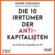 Die 10 Irrtümer der Antikapitalisten