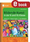 Bildende Kunst in der 9. und 10. Klasse