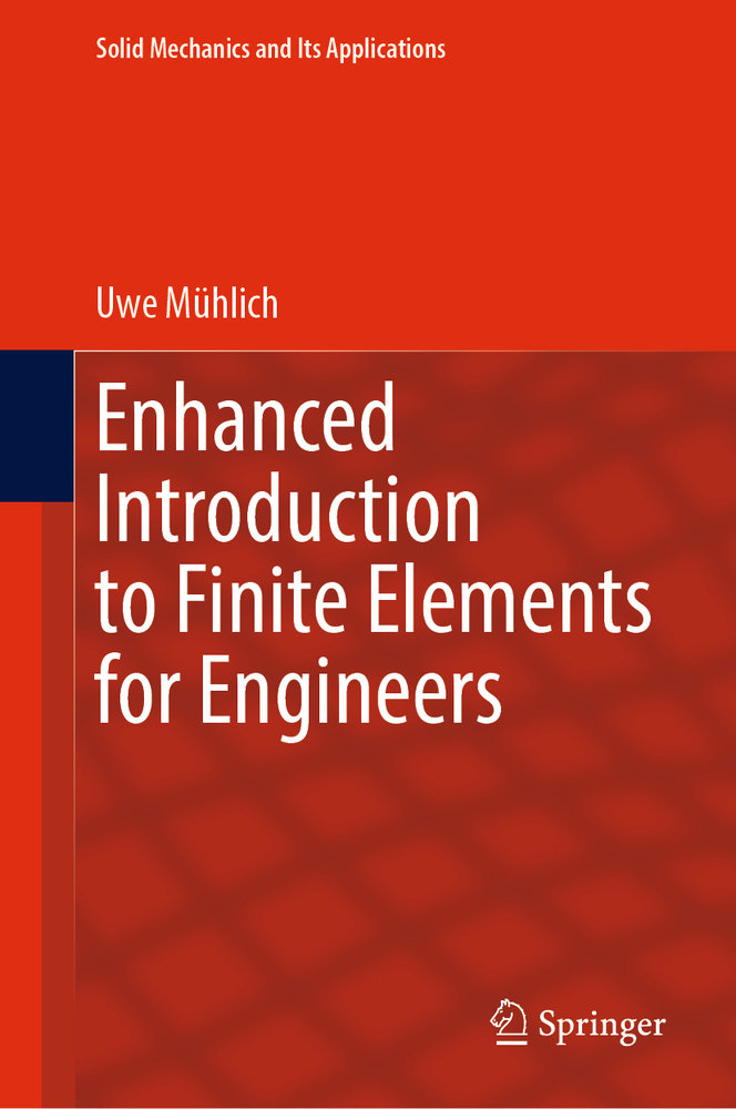 Enhanced Introduction to Finite Elements for Engineers